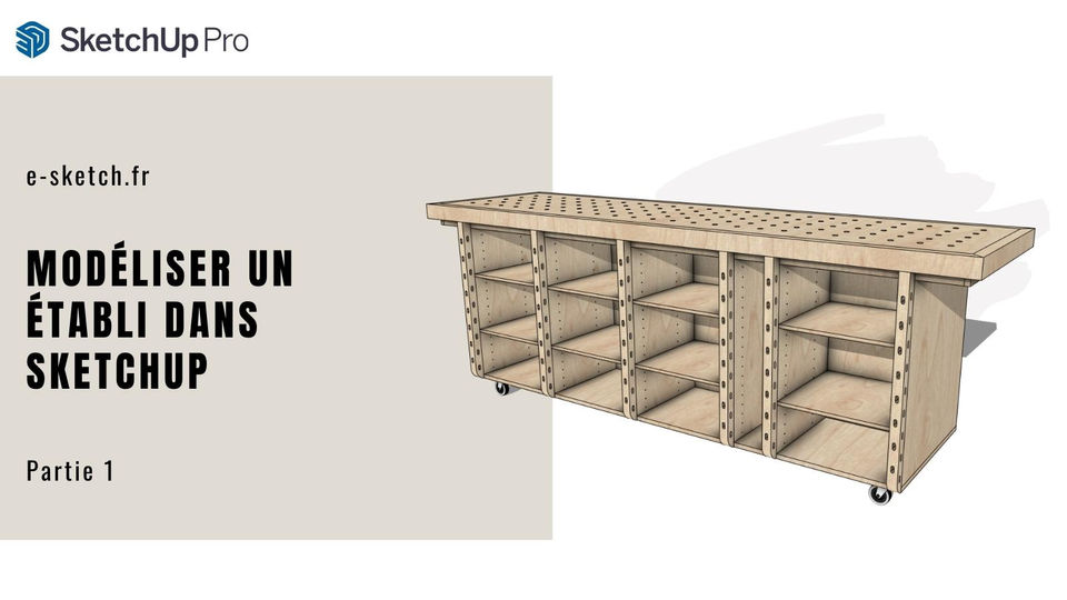 Modéliser un Établi dans SketchUp